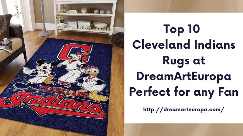 Top 10 Cleveland Indians Rugs at DreamArtEuropa Perfect for any Fan