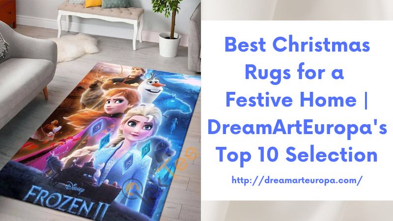 Best Christmas Rugs for a Festive Home | DreamArtEuropa's Top 10 Selection