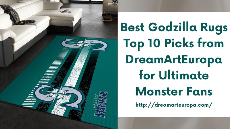 Best Godzilla Rugs Top 10 Picks from DreamArtEuropa for Ultimate Monster Fans