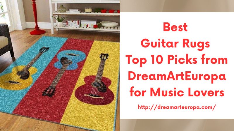 Best Guitar Rugs Top 10 Picks from DreamArtEuropa for Music Lovers