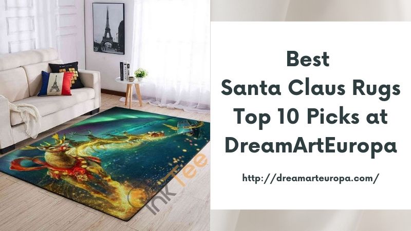 Best Santa Claus Rugs Top 10 Picks at DreamArtEuropa