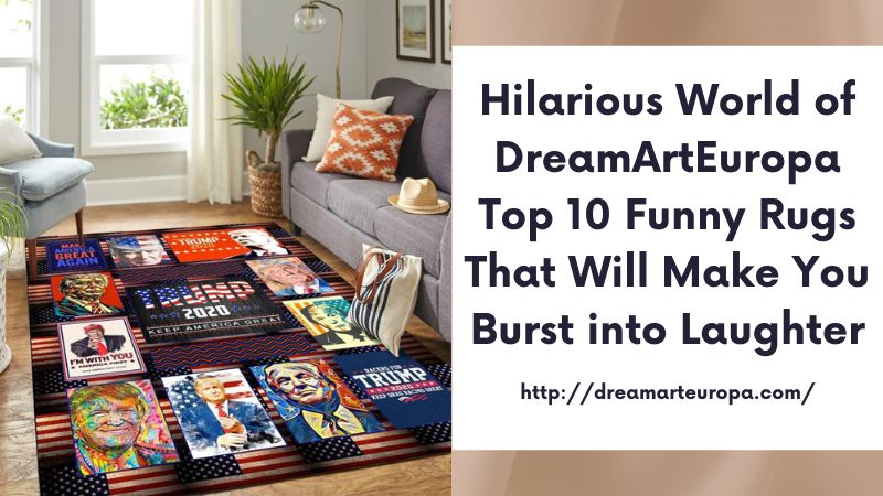 Hilarious World of DreamArtEuropa Top 10 Funny Rugs That Will Make You Burst into Laughter