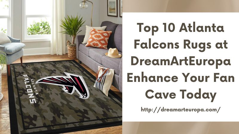 Top 10 Atlanta Falcons Rugs at DreamArtEuropa Enhance Your Fan Cave Today