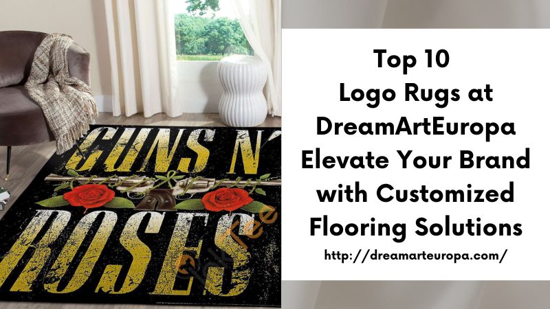 Top 10 Logo Rugs at DreamArtEuropa Elevate Your Brand with Customized Flooring Solutions