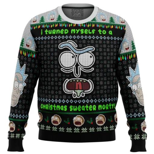 I Turned Myself Into A Christmas Sweater Rick And Morty Ugly Christmas Sweater